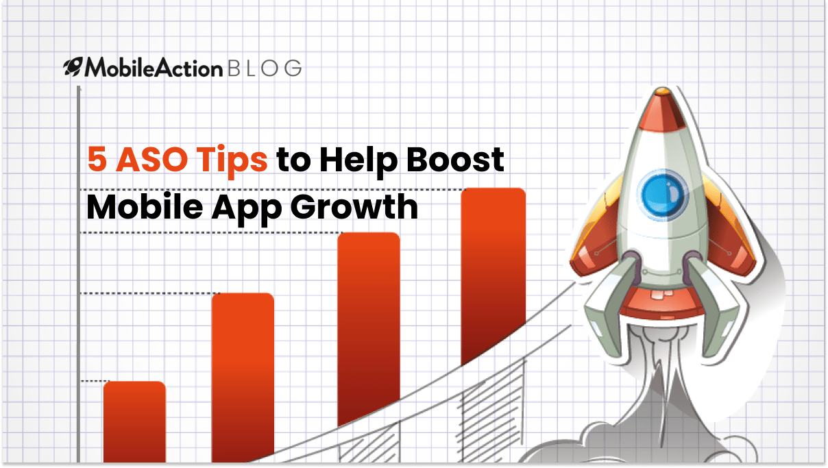 Mobile App Growth: 5 ASO Tips