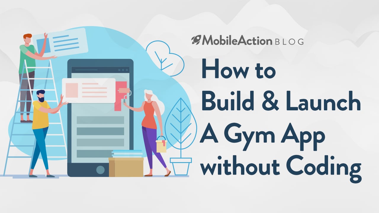 How to Build and Launch a Gym App Without Coding