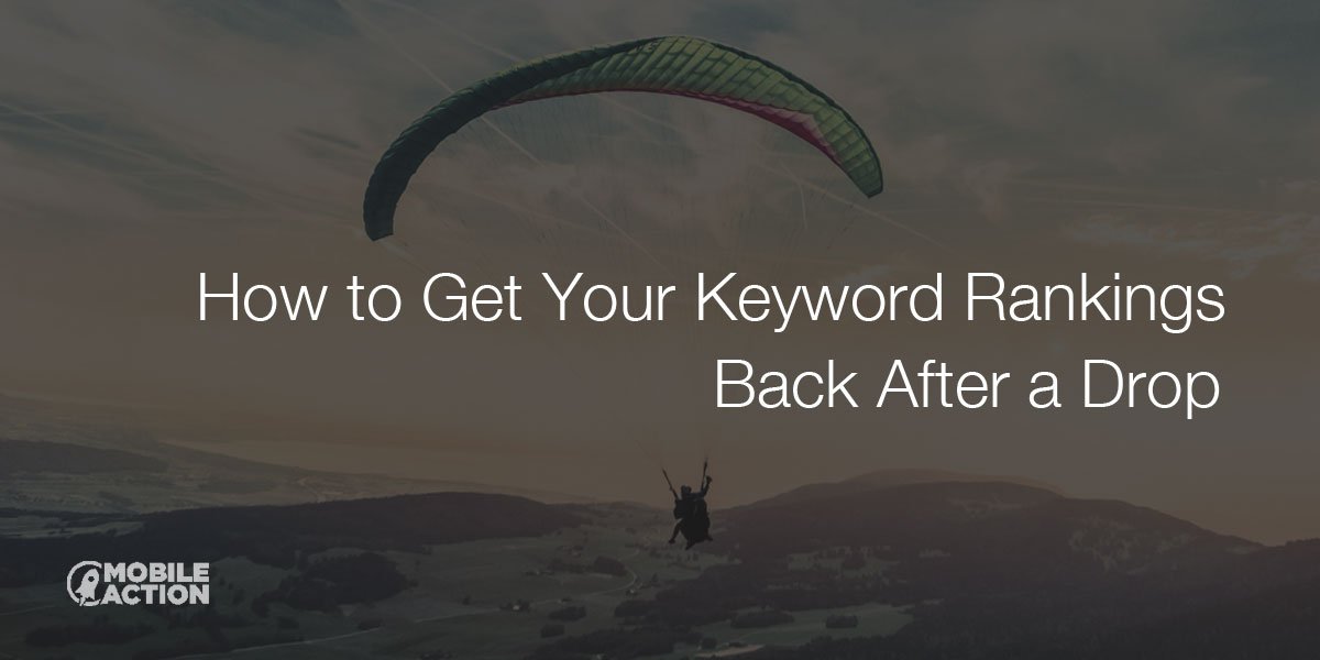 How to Get Your App Store Keyword Rankings Back After a Drop