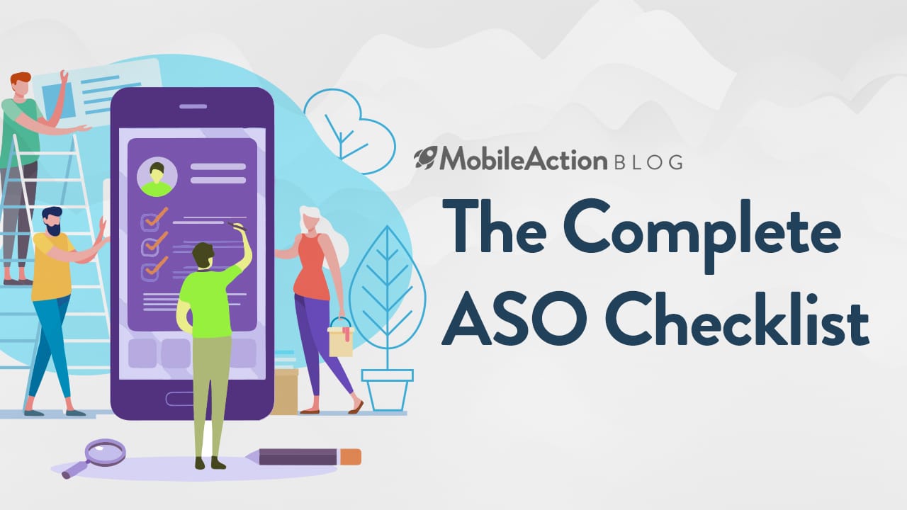 The Complete ASO Checklist – App Store Optimization Made Simple