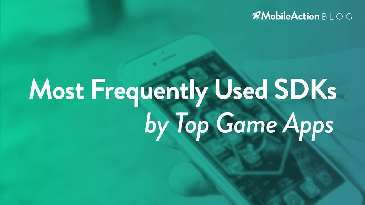 Most Frequently Used SDKs By Top Game Apps