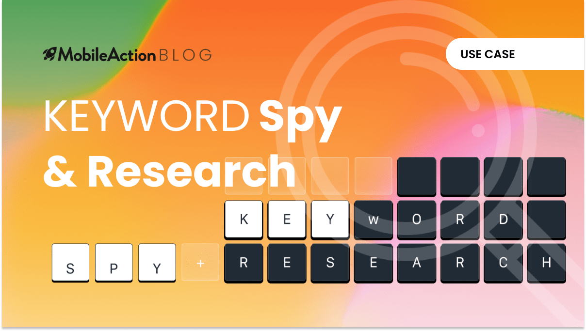 Keyword Research & Keyword Spy to Win ASO!