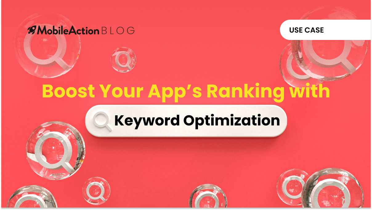 Boost Your App’s Rankings with Keyword Optimization