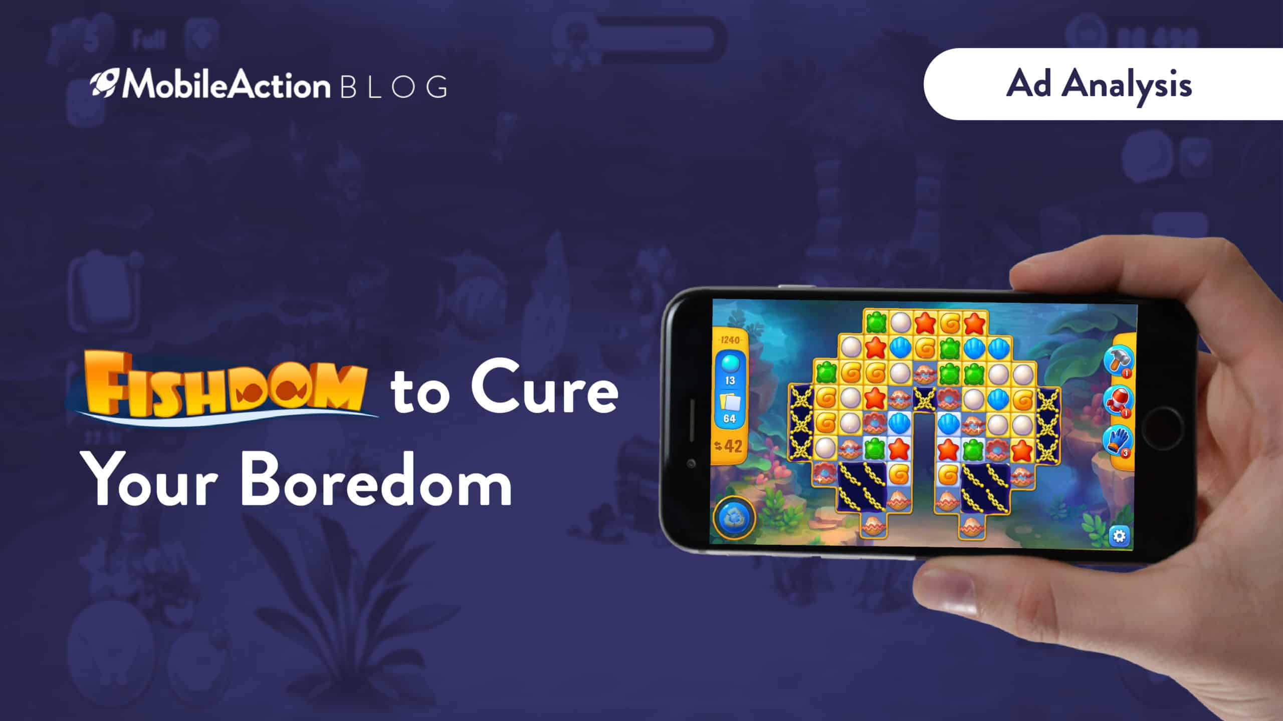 Ad Analysis: Fishdom to Cure Your Boredom