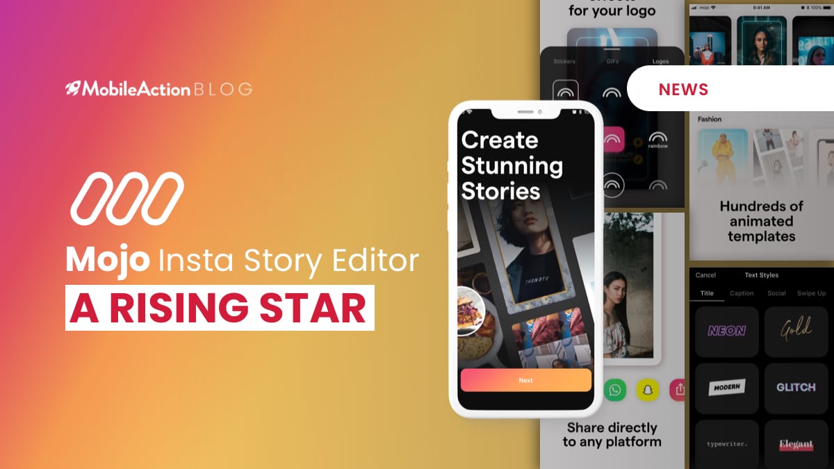 Mojo Insta Story Editor – A Rising Star