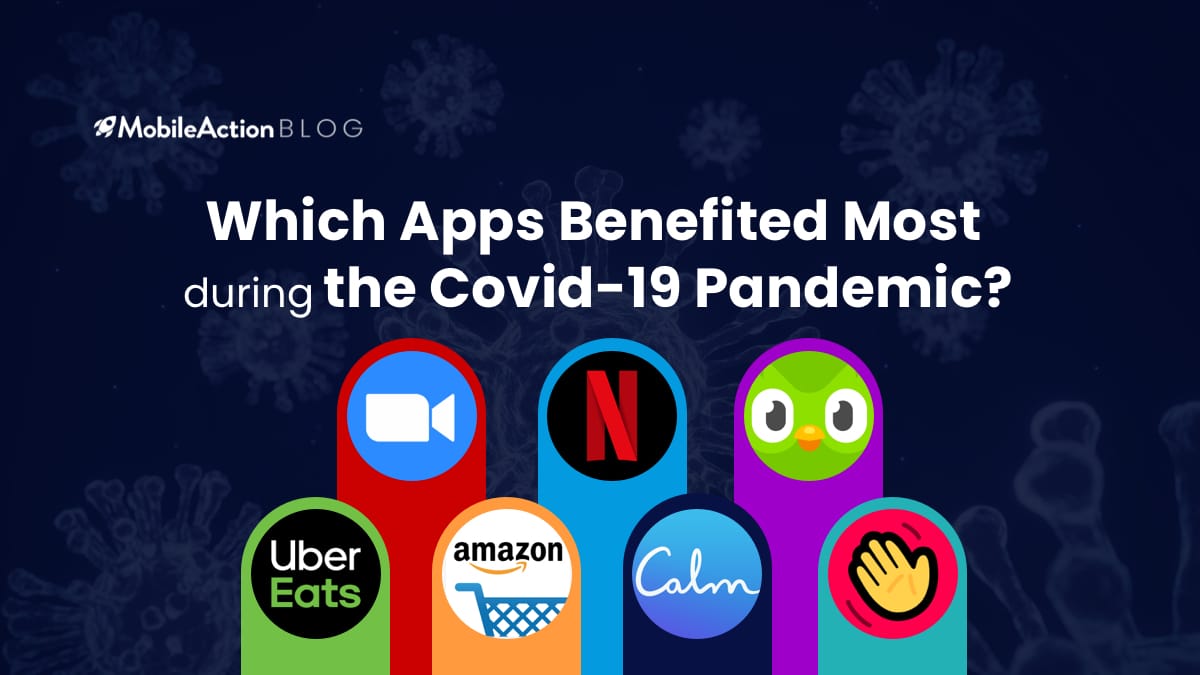 Which Apps Benefited Most from the COVID19 Pandemic