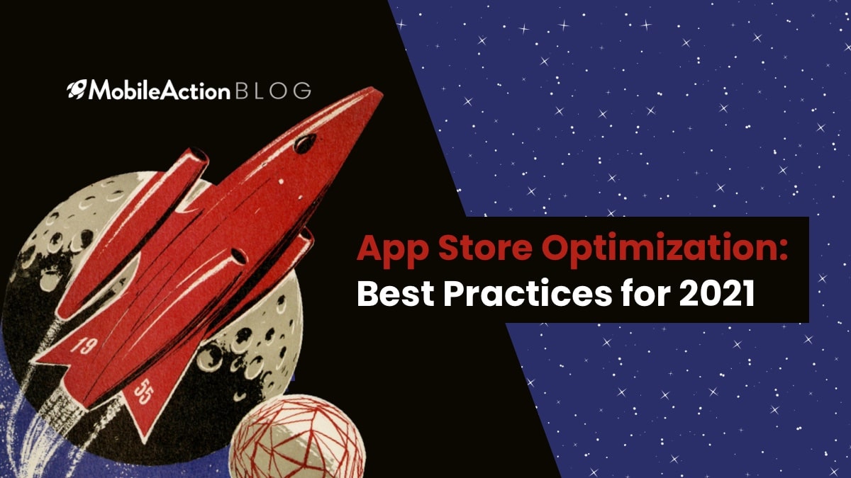 App Store Optimization Best Practices for 2021