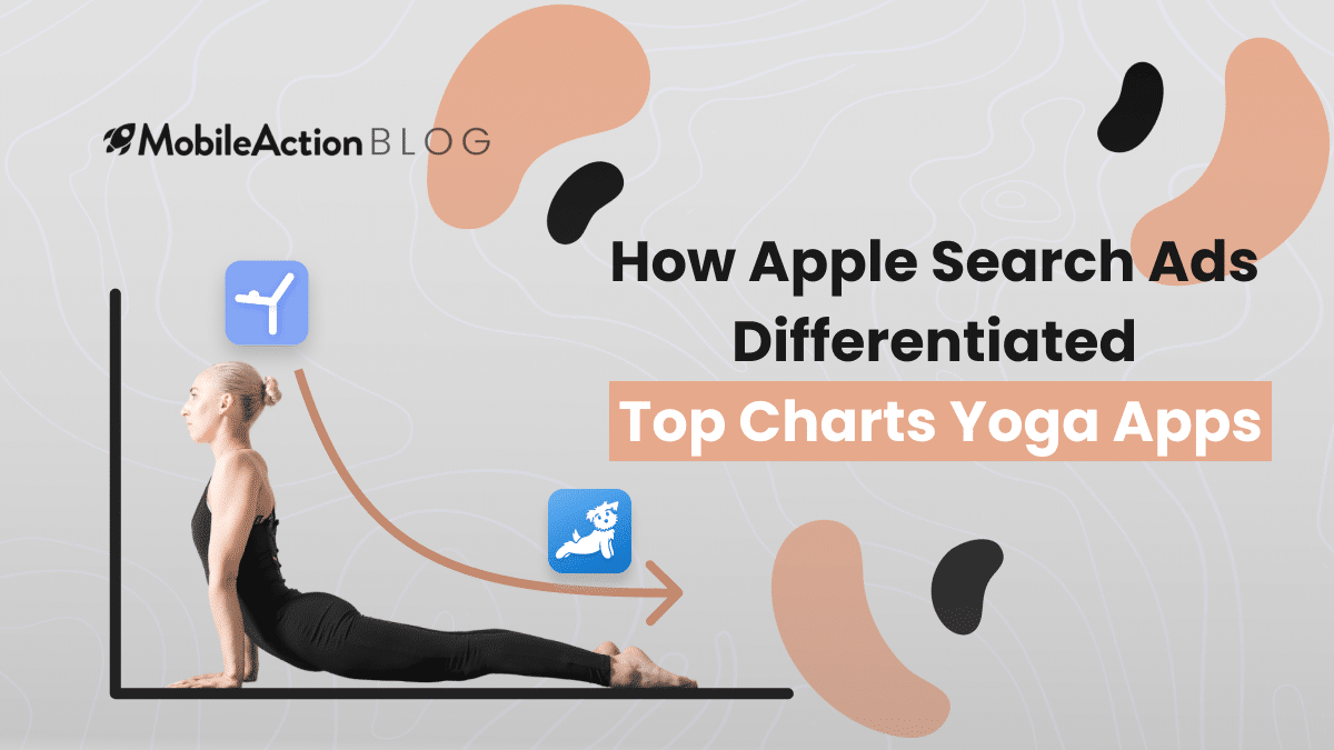 How Apple Search Ads Differentiated Top Charts Yoga Apps