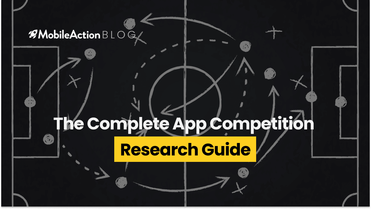 The Complete App Competition Research Guide