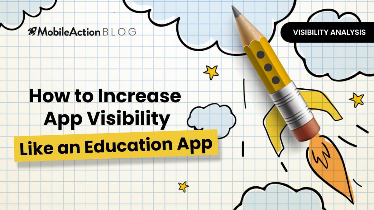How to Increase App Visibility Like an Education App