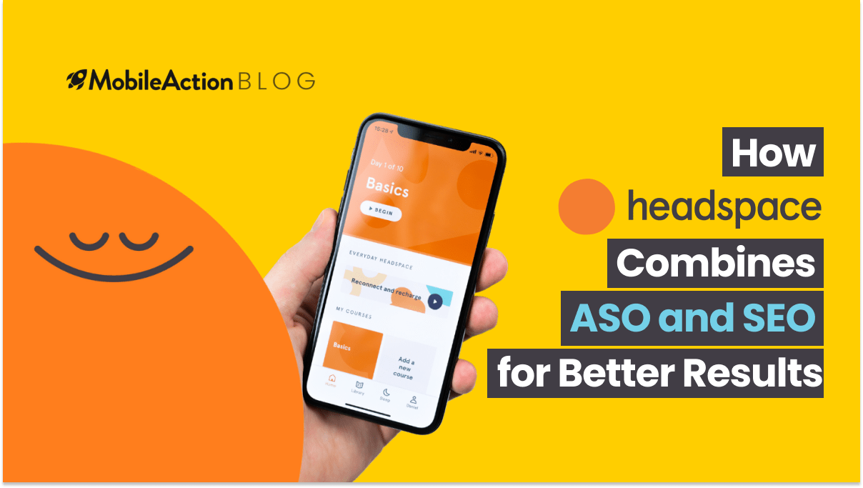 How Headspace Combines ASO and SEO for Better Results