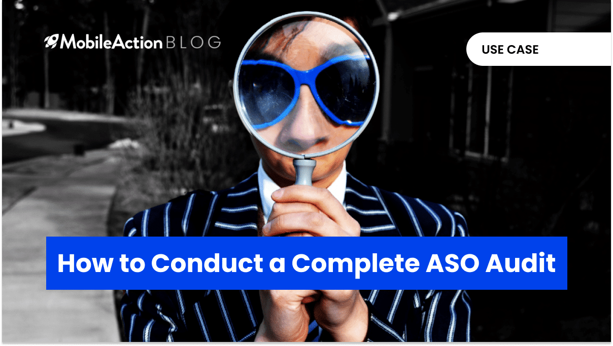 How to Conduct a Complete ASO Audit
