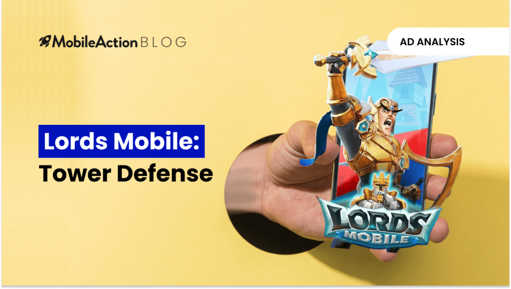 Lords Mobile Tower Defense Ad Analysis