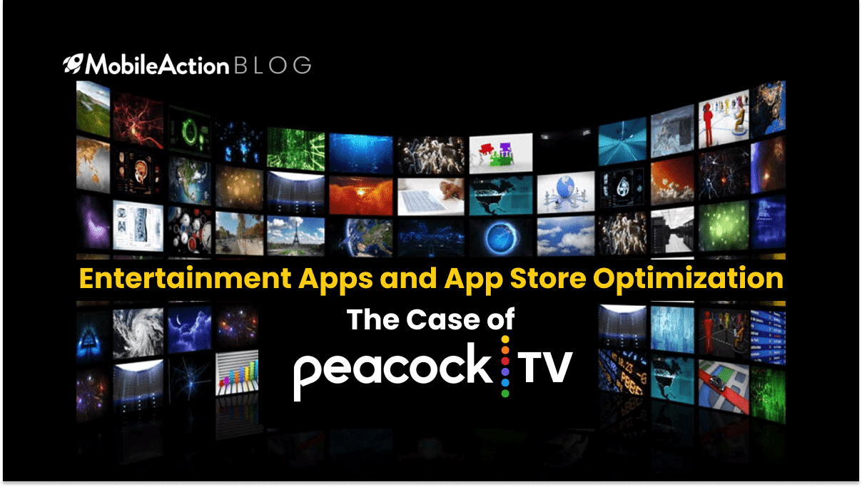 Entertainment Apps and App Store Optimization: The Case of Peacock Tv