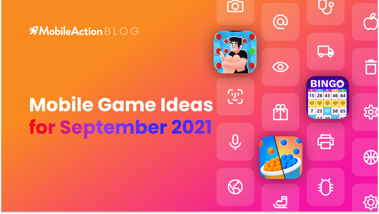 Mobile Game Ideas for September 2021