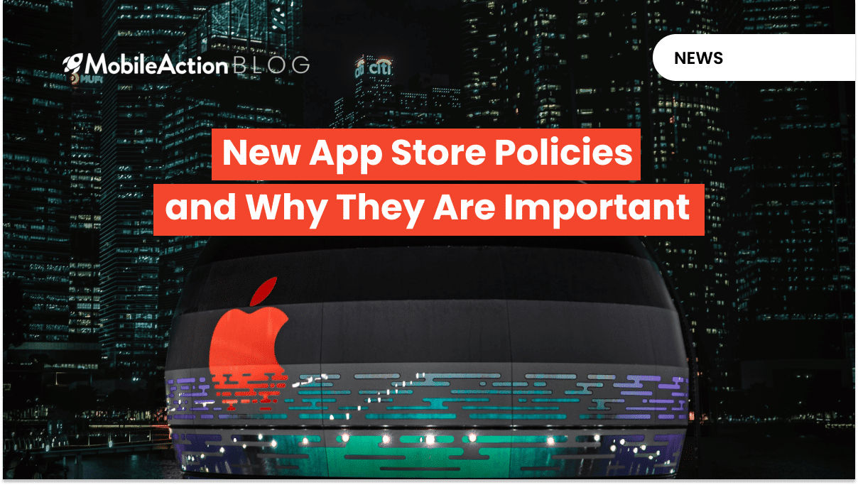 New App Store Policies and Why They Are Important