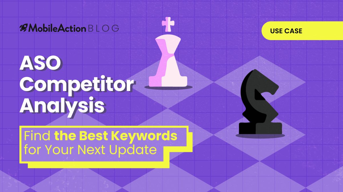 ASO Competitor Analysis: Find the Best Keywords for Your Next Update
