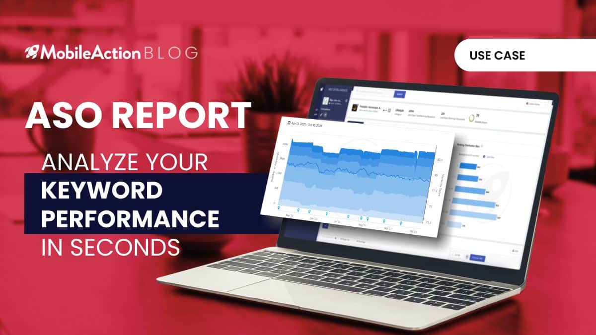 ASO Report: Analyze Your Keyword Performance in Seconds