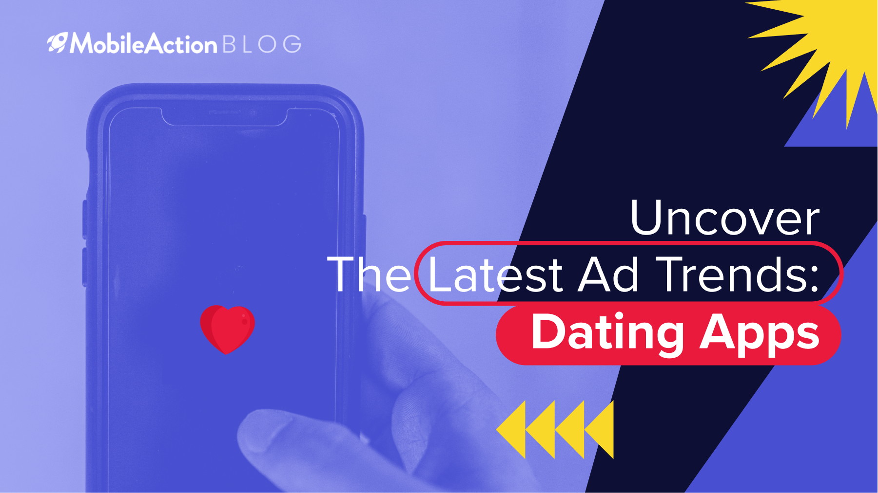 Uncover The Latest Ad Trends: Dating Apps