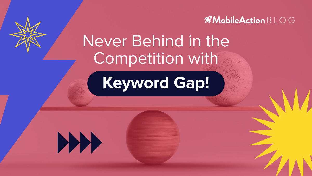 Never Behind in the Competition with Keyword Gap!