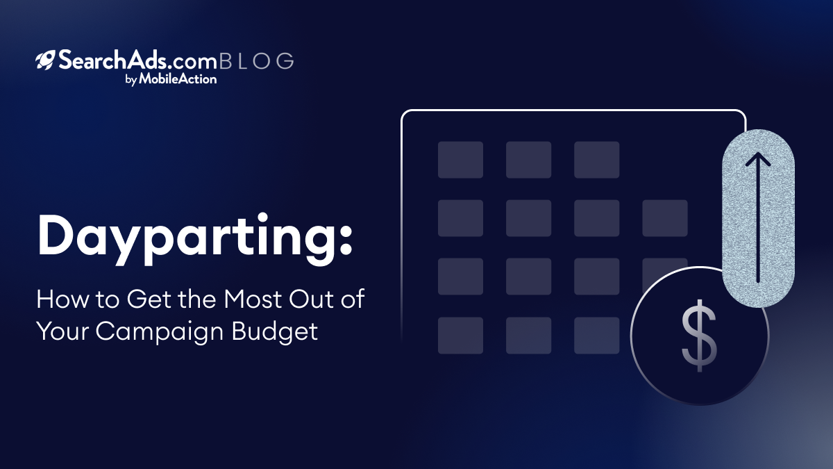 Dayparting: How to Get the Most Out of Your Campaign Budget