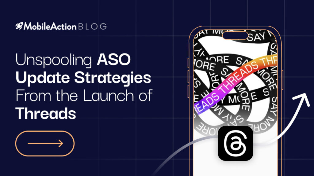 Unspooling ASO Update Strategies From the Launch of Threads
