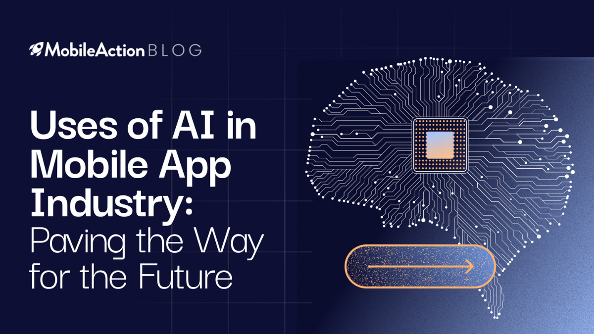 Uses of AI in Mobile App Industry: Paving the Way for the Future