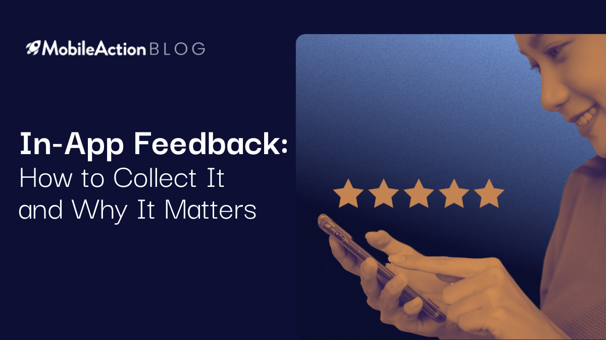 In-App Feedback: How to Collect It and Why It Matters