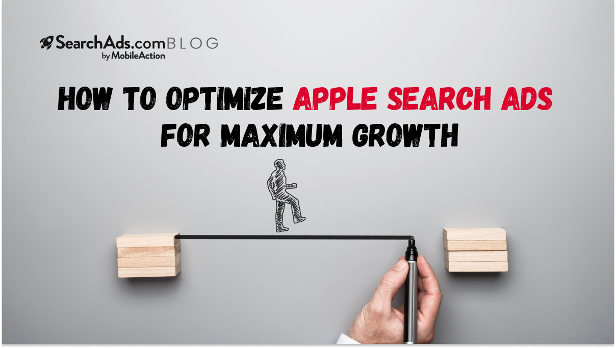 how to optimize apple search ads for maximum growth blog cover