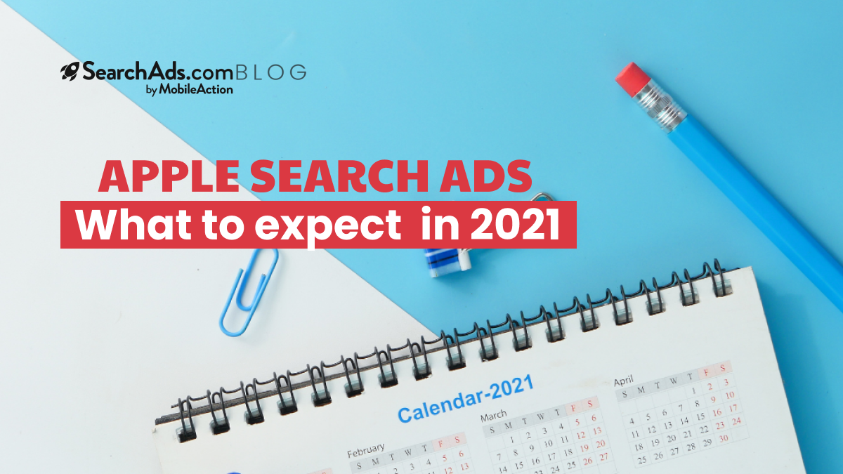 What to Expect From Apple Search Ads in 2021