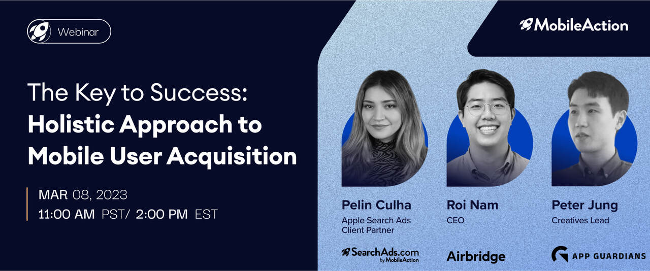 The Key to Success: Holistic Approach to Mobile User Acquisition